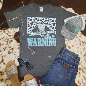 Should've Came With A Warning Tee